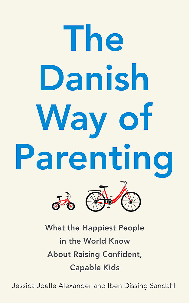 The Danish Way of Parenting