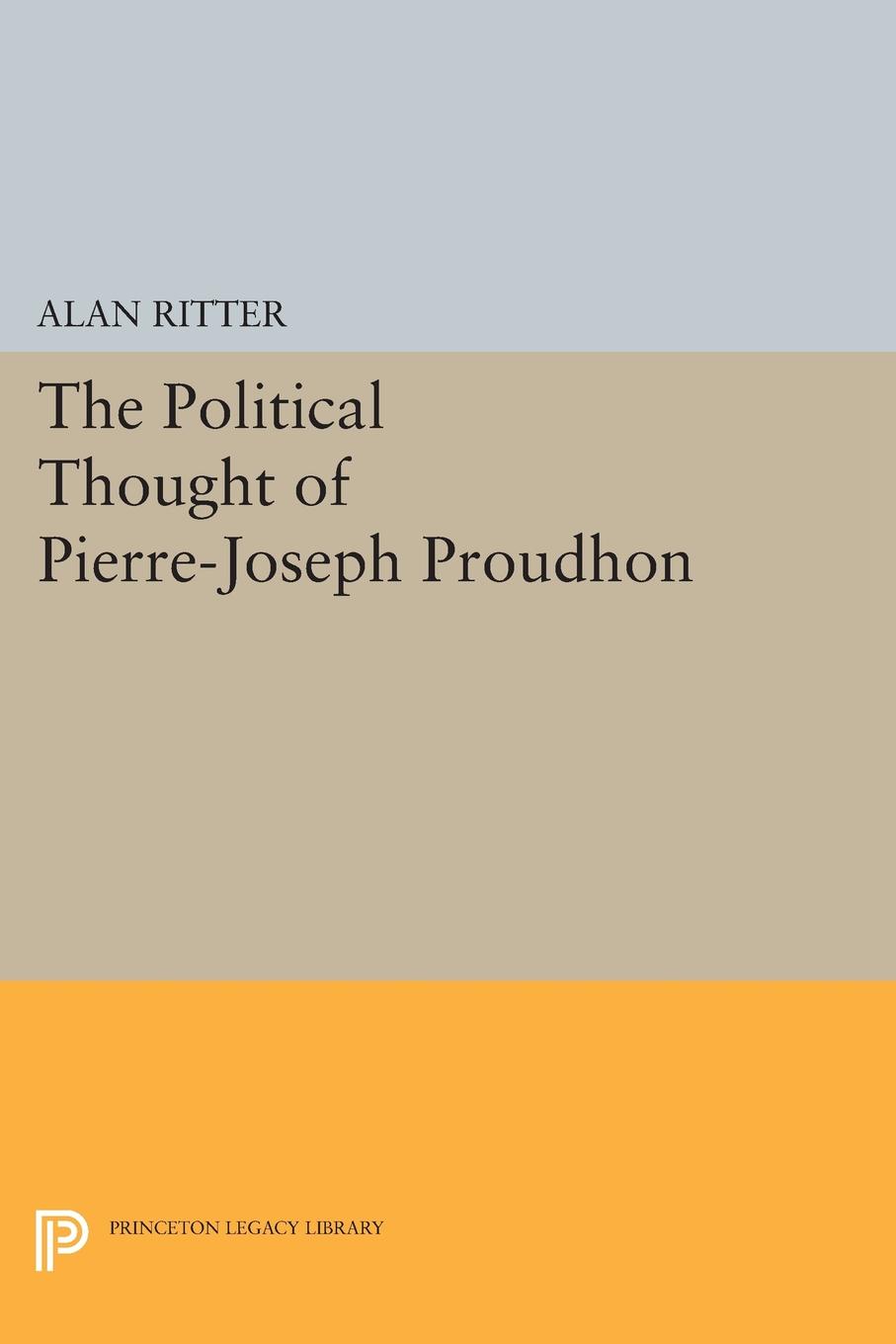 Political Thought of Pierre-Joseph Proudhon