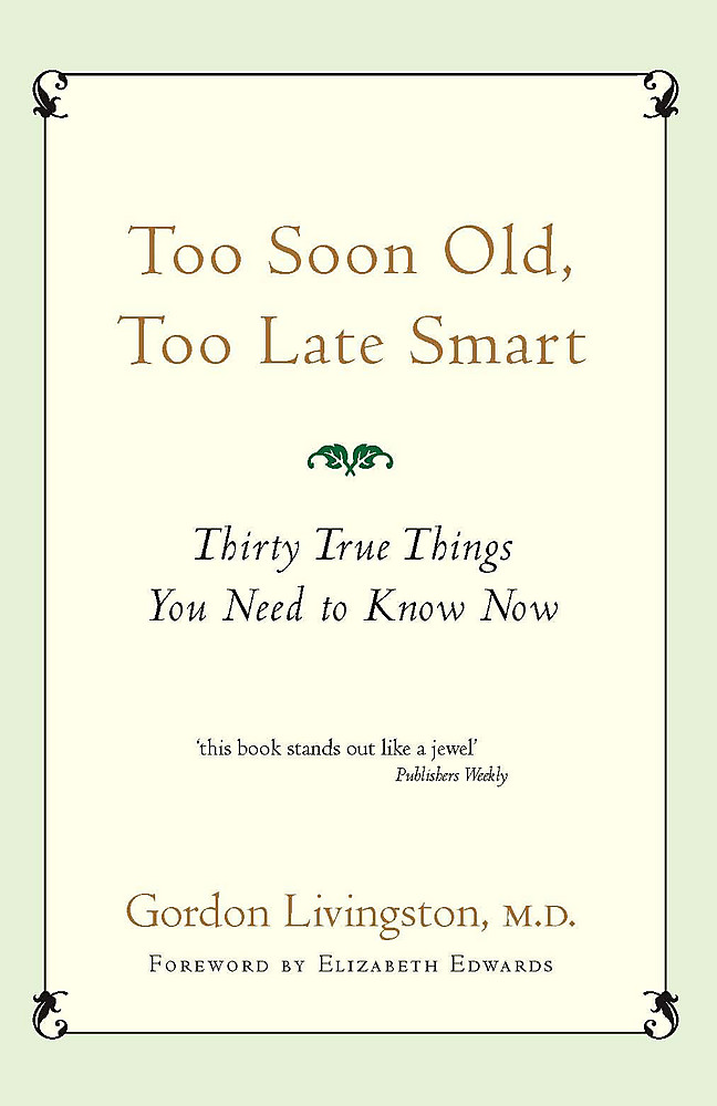 Too Soon Old, Too Late Smart