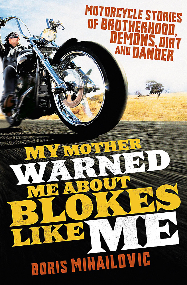 My Mother Warned Me About Blokes Like Me