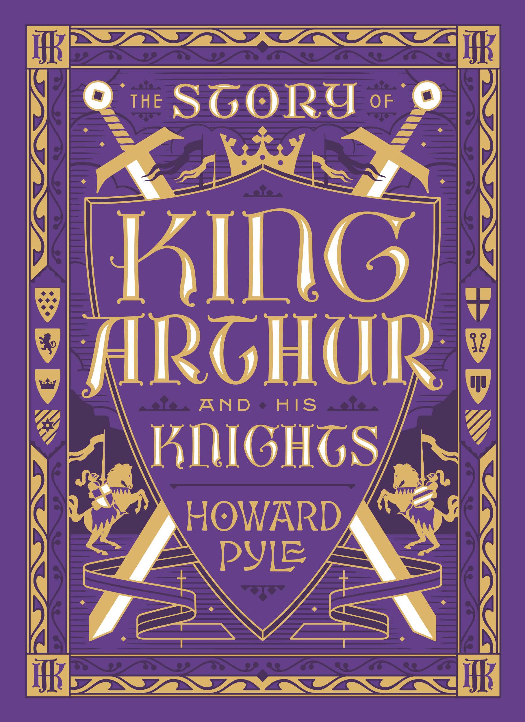 The Story of King Arthur and His Knights (Barnes & Noble Collectible Classics: C