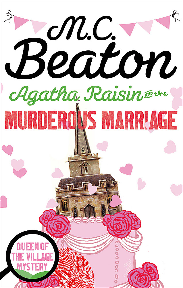 Agatha Raisin and the Murderous Marriage