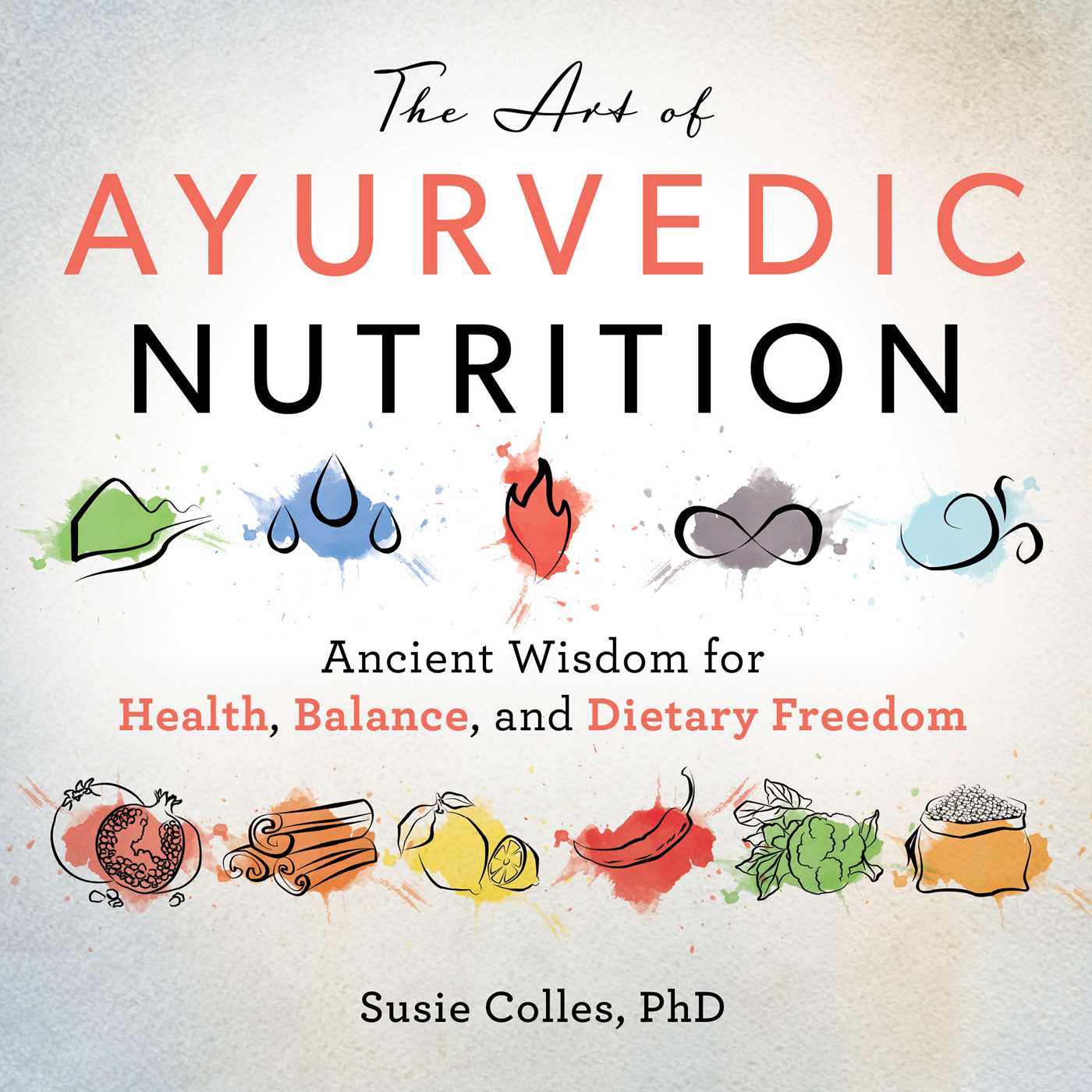 The Art of Ayurvedic Nutrition