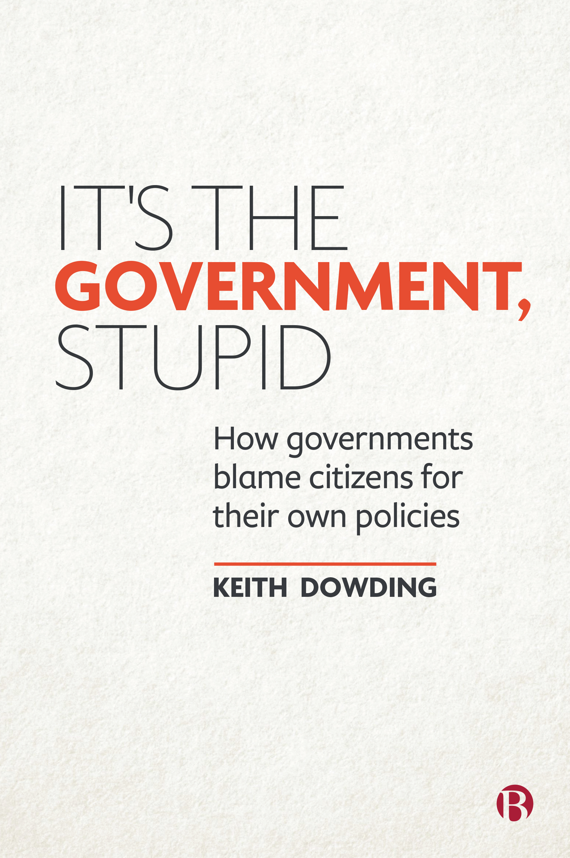 It's the Government, Stupid!