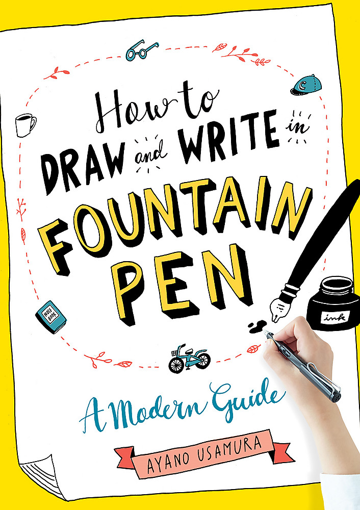How to Draw and Write in Fountain Pen