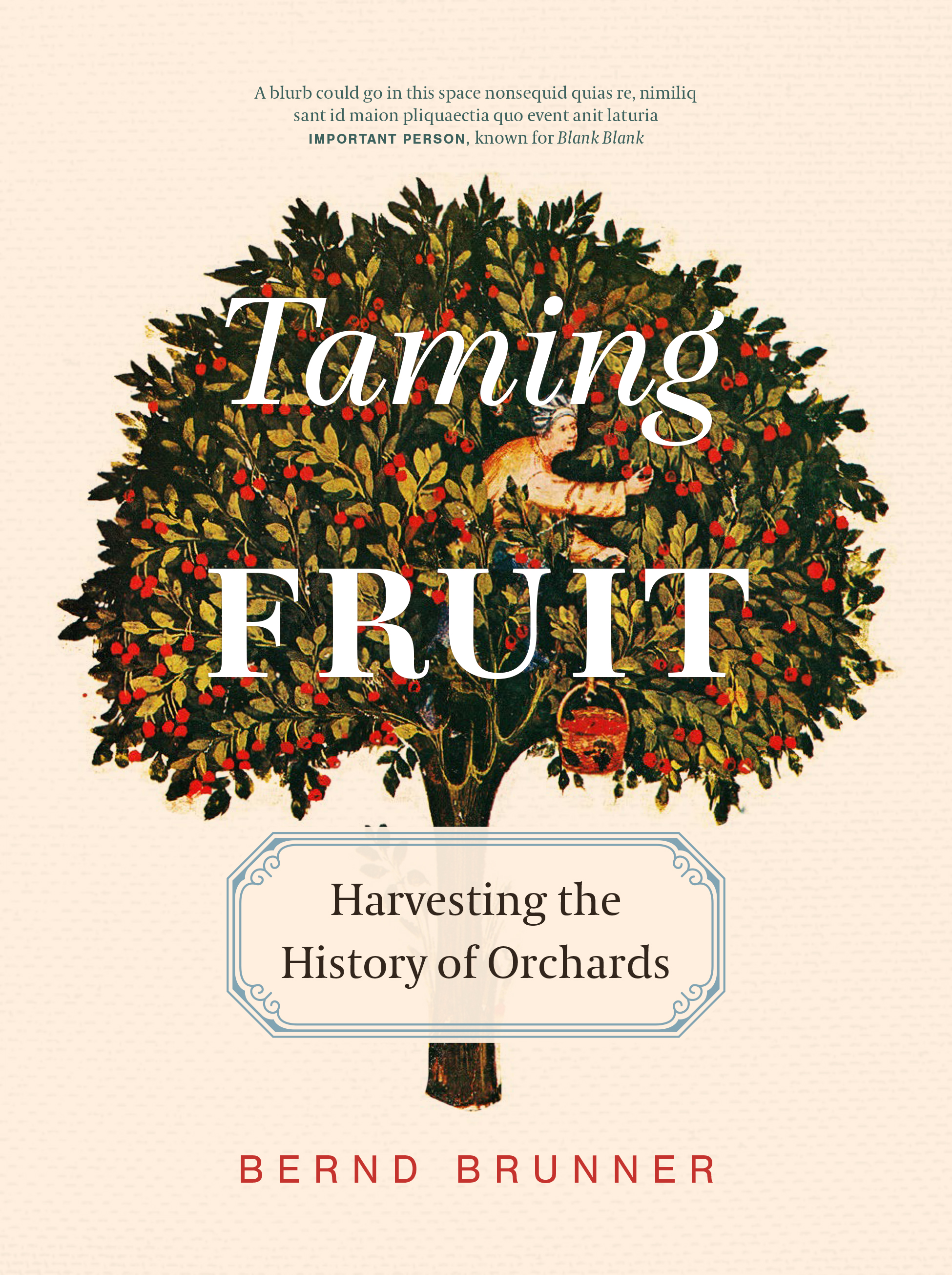 Taming Fruit