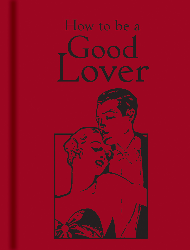How to Be a Good Lover