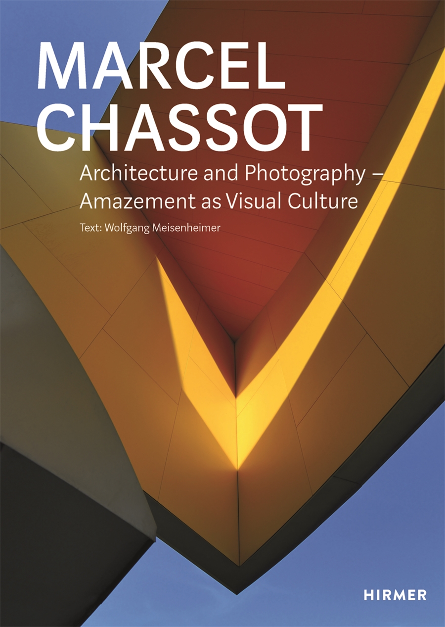 Marcel Chassot: Architecture and Photography