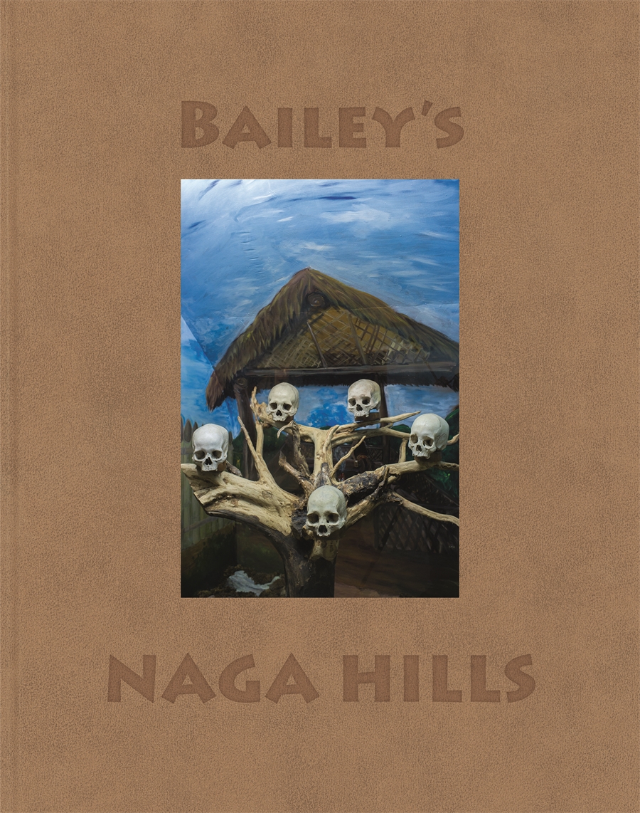 David Bailey: Bailey's Naga Hills